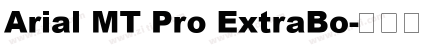 Arial MT Pro ExtraBo字体转换